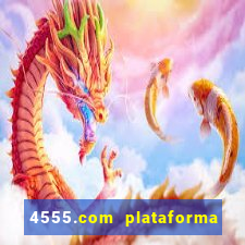 4555.com plataforma de jogos